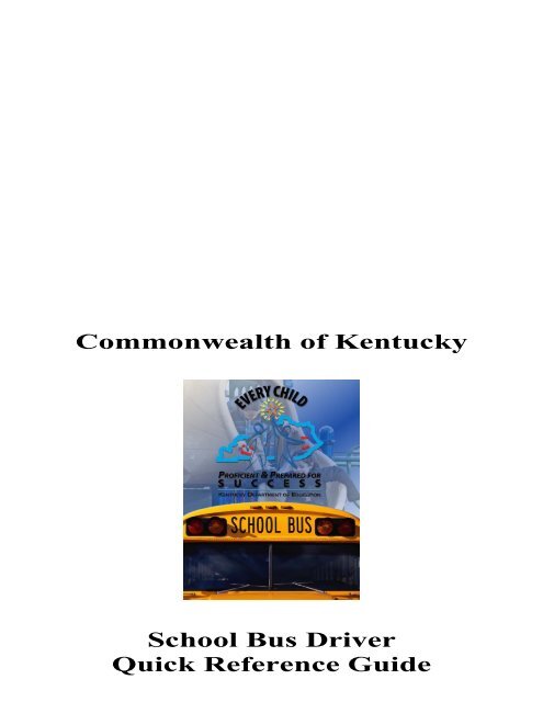 Commonwealth of Kentucky School Bus Driver Quick Reference Guide