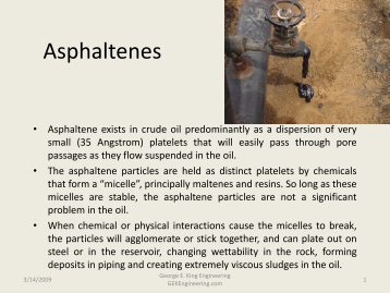 Asphaltenes - George E King Petroleum Engineering Oil and Gas ...