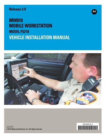MW810 Mobile Workstation Vehicle Installation Manual - Motorola ...
