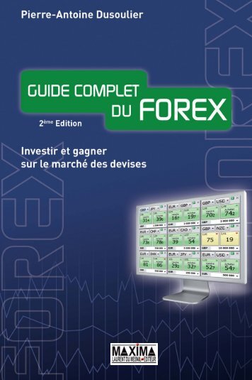 Guide complet du forex - 2e Ã©dition
