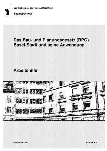 Das Bau- und Planungsgesetz (BPG) Basel-Stadt und seine ...