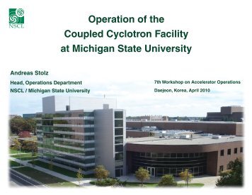 Operation of the Coupled Cyclotron Facility at Michigan State ...