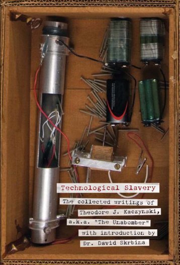 Kaczynski - Technological Slavery