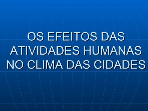 O SISTEMA CLIMA URBANO Uma visÃ£o geogrÃ¡fica - USP