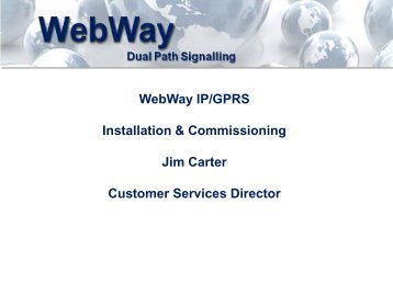 WebWay IP/GPRS Installation and Commissioning - WebWayOne