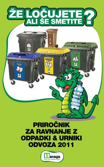 PriroÄnik za ravnanje z odPadki & urniki odvoza 2011 - Snaga