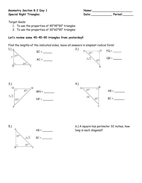 Geometry Section 8.2 Day 1 Name: Special Right Triangles Date