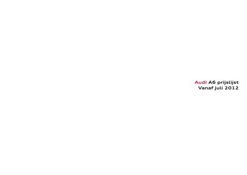 bewijs Karakteriseren deze Prijslijst Audi A6 per 01-07-2012.pdf - Fleetwise