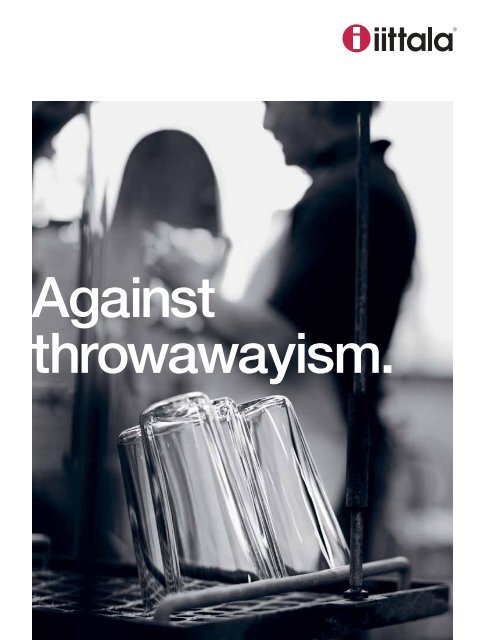 Besparing huichelarij Twinkelen Iittala. A movement against throwawayism.
