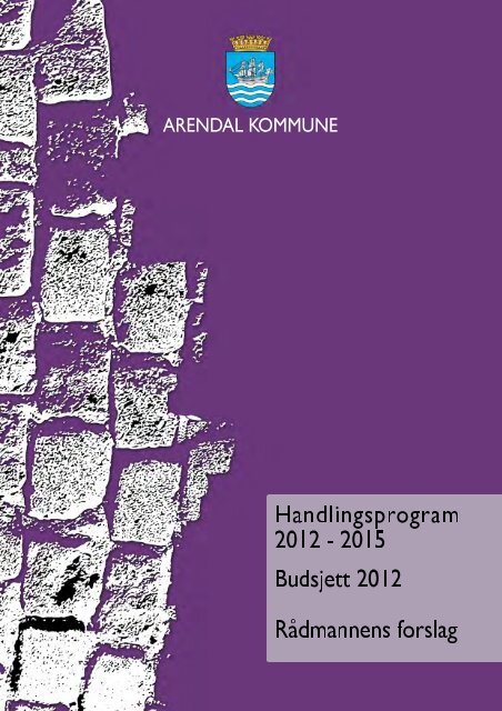 Les hele forslaget til handlingsprogram og budsjett - Arendal ...