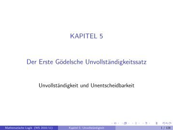KAPITEL 5 Der Erste Gödelsche Unvollständigkeitssatz - Fakultät für ...