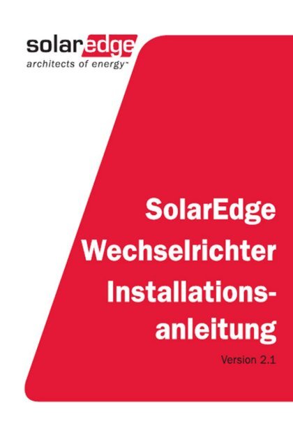 SolarEdge Installationsanleitung v2.1 Benutzeranleitung