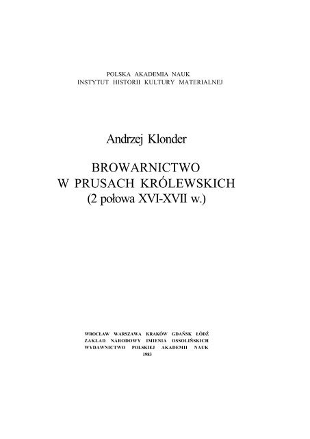 Andrzej Klonder BROWARNICTWO W PRUSACH KRÃLEWSKICH ...