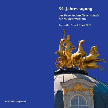 34. Jahrestagung - Bayerische Gesellschaft für Nuklearmedizin eV