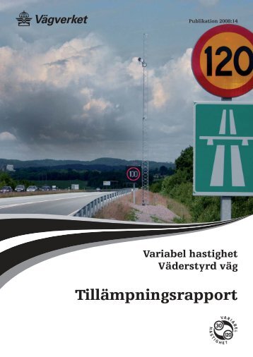 Variabel Hastighet, Väderstyrd väg Tillämpningsrapport