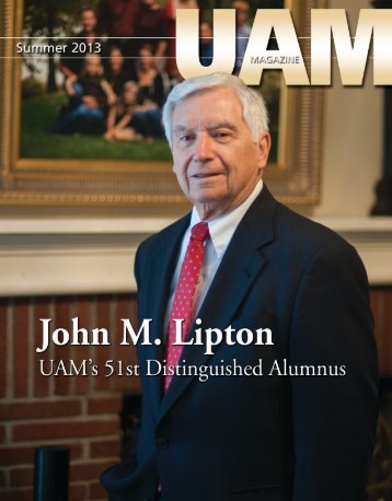 UAM Magazine Summer 2013 - UAM's 51st Distinguished Alumnus