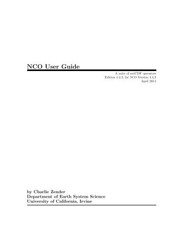 NCO User's Guide in PDF format - NCO - SourceForge