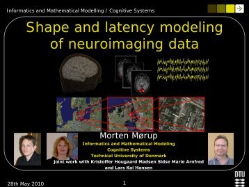 Shape and Latency modeling of Neuroimaging Data - DTU Informatics