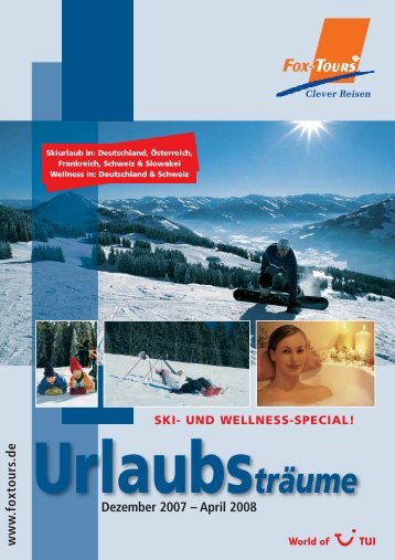 April 2008 SKI- UND WELLNESS-SPECIAL! www .foxtours.de