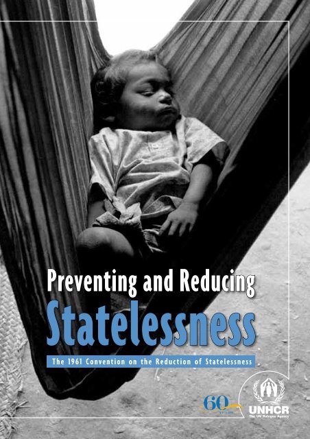 Preventing and Reducing Statelessness - UNHCR