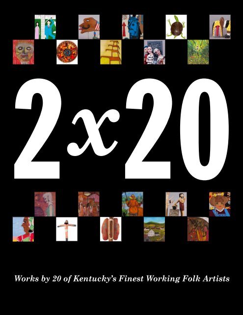 2 x 20: Works by Kentucky's Finest Working Folk Artists