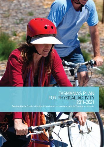 Tasmania's Plan for Physical acTiviTy 2011Ã¢Â€Â“2021 - Get Moving ...