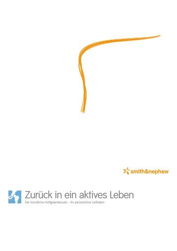 Zurück in ein aktives Leben - Smith & Nephew