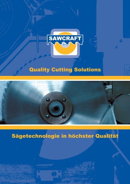 Quality Cutting Solutions Sägetechnologie in höchster ... - Sawcraft UK