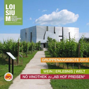 WEIN | ERLEBNIS | WELT NÃ– VINOTHEK ZU â€žAB HOF ... - Loisium