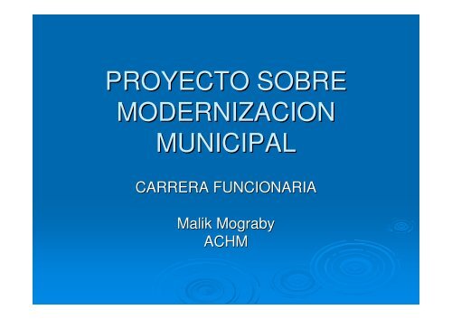 Proyecto Sobre ModernizaciÃ³n Municipal - AsociaciÃ³n Chilena de ...