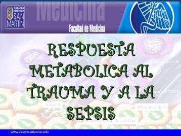 Respuesta metabolica al trauma y sepsis - Reeme.arizona.edu