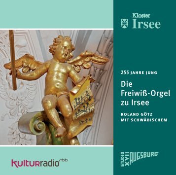 Die Freiwiß-Orgel zu Irsee - Edition Ursin