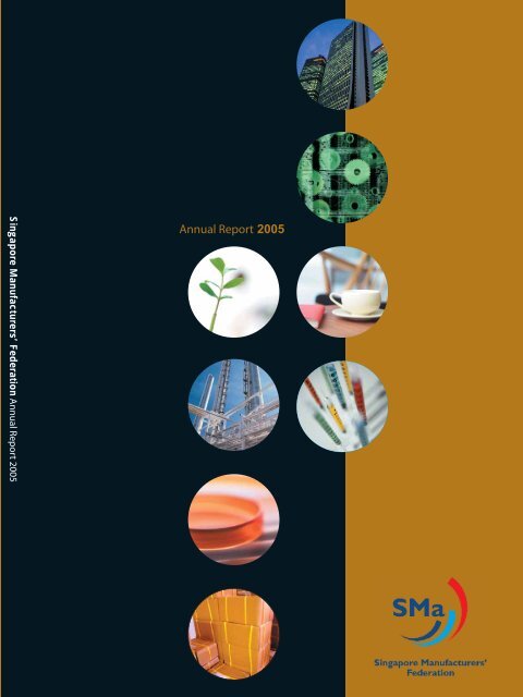 Annual Report 2005 - Singapore Manufacturing Federation