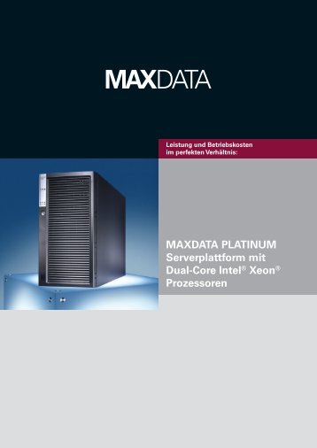 MAXDATA PLATINUM Serverplattform mit Dual-Core Intel® Xeon ...
