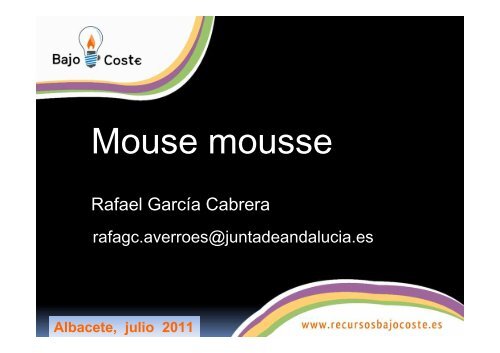 Mouse mousse - CRMF Albacete