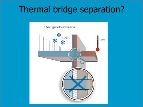 Heat and Moisture: Thermal Bridges