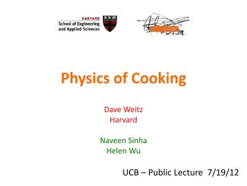 Physics of Cooking - Boulder School for Condensed Matter and ...