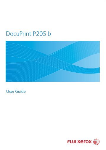 DocuPrint P205 b User Guide - Fuji Xerox å¯å£«å¨éå°è¡¨æ©