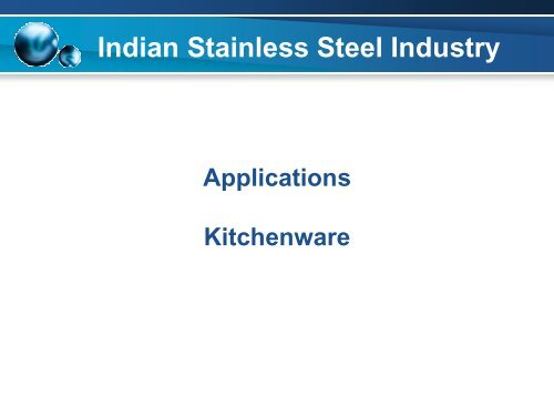 Global Stainless Steel Outlook - Indian Stainless Steel Development ...