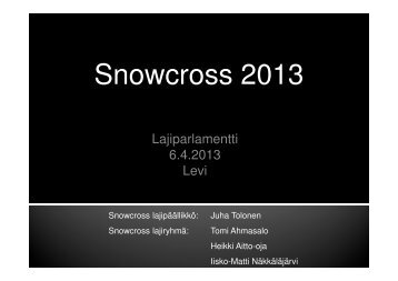 Snowcross 2013 - Suomen Moottoriliitto SML ry.