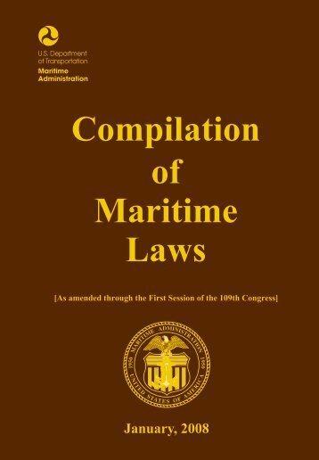 Compilation of Maritime Laws (2008) - Maritime Administration