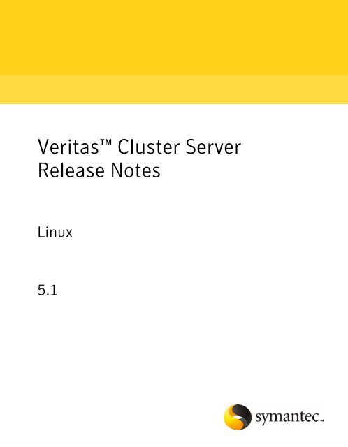 Veritas™ Cluster Server 5.1 Release Notes - Linux - Storage ...