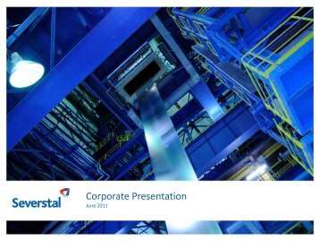 Corporate presentation June 2011 - Severstal