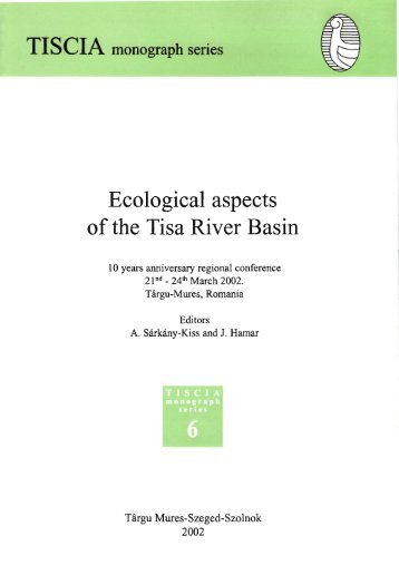 Ecological aspects of the Tisa River Basin - biokemia.bio.u-szeged.hu