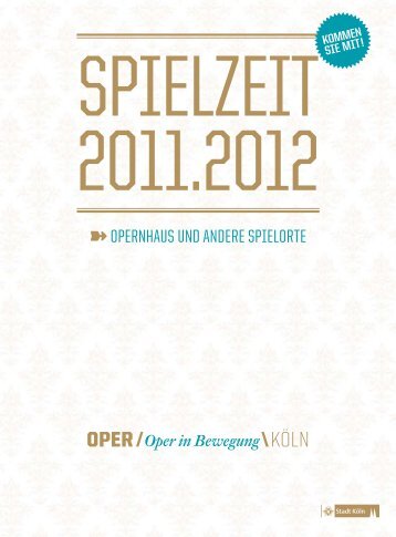 spielzeit 2011 . 2012 - Oper Köln