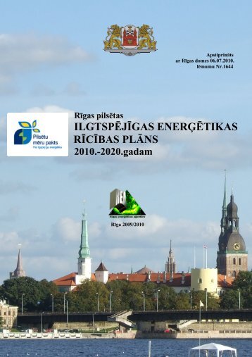 RÄ«gas pilsÄtas ilgtspÄjÄ«gas enerÄ£Ätikas rÄ«cÄ«bas plÄns 2010.-2020 ...