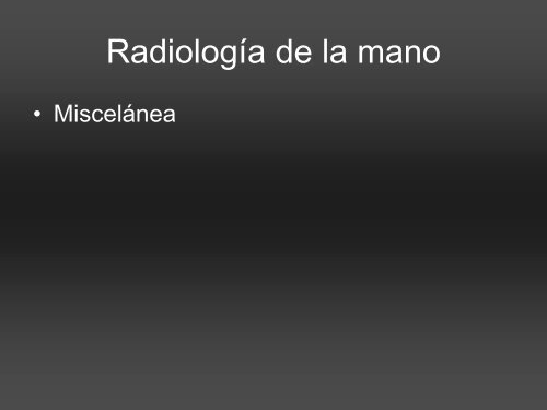 RADIOLOGÍA DE LA MANO