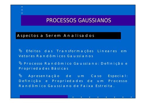 O PROCESSO GAUSSIANO