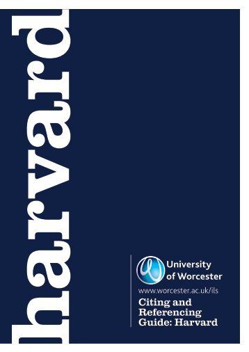 Citing and Referencing Guide: Harvard - University of Worcester