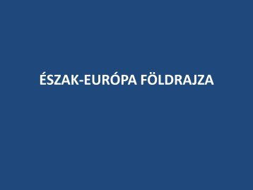 ÃSZAK-EURÃPA FÃLDRAJZA